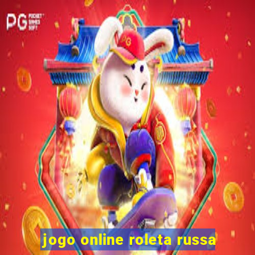 jogo online roleta russa